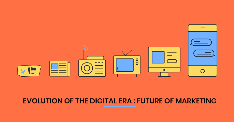 Evolution of the Digital Era: Future of Marketing - GeeksChip