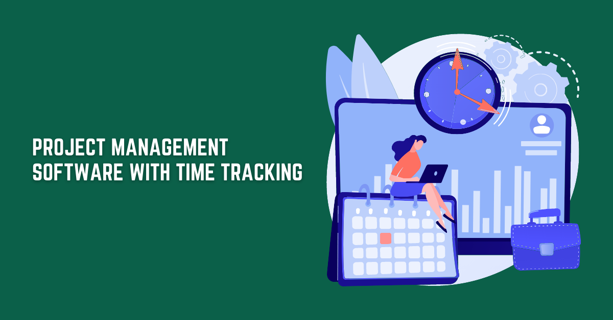 7 Best Time-Tracking Project Management Software